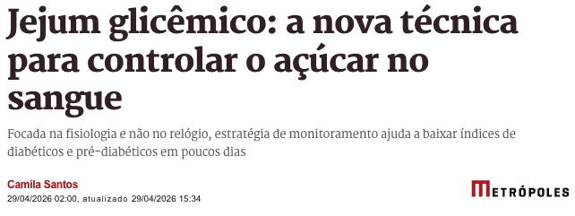 Matéria da Metrópoles: Jejum glicêmico, a nova técnica para controlar o açúcar no sangue